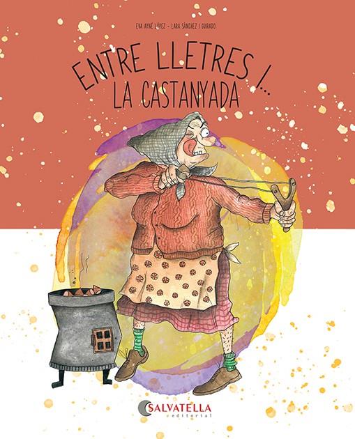 ENTRE LLETRES I... LA CASTANYADA | 9788419565846 | AYNÉ LÓPEZ, EVA | Galatea Llibres | Llibreria online de Reus, Tarragona | Comprar llibres en català i castellà online