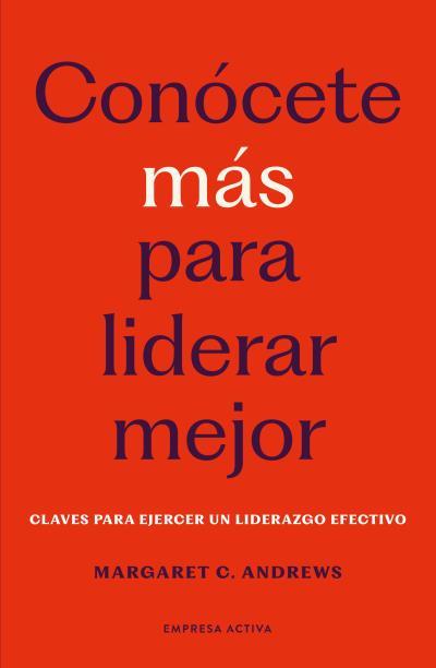 CONÓCETE MÁS PARA LIDERAR MEJOR | 9788418308284 | ANDREWS, MARGARET C | Galatea Llibres | Llibreria online de Reus, Tarragona | Comprar llibres en català i castellà online