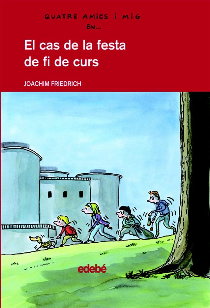 CAS DE LA FESTA DE FI DE CURS | 9788423678631 | FRIEDRICH, JOACHIM | Galatea Llibres | Librería online de Reus, Tarragona | Comprar libros en catalán y castellano online