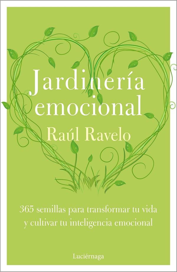 JARDINERÍA EMOCIONAL | 9788418015878 | RAVELO, RAÚL | Galatea Llibres | Llibreria online de Reus, Tarragona | Comprar llibres en català i castellà online