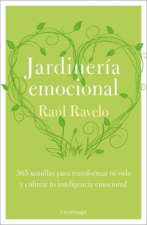 JARDINERÍA EMOCIONAL | 9788418015878 | RAVELO, RAÚL | Galatea Llibres | Librería online de Reus, Tarragona | Comprar libros en catalán y castellano online