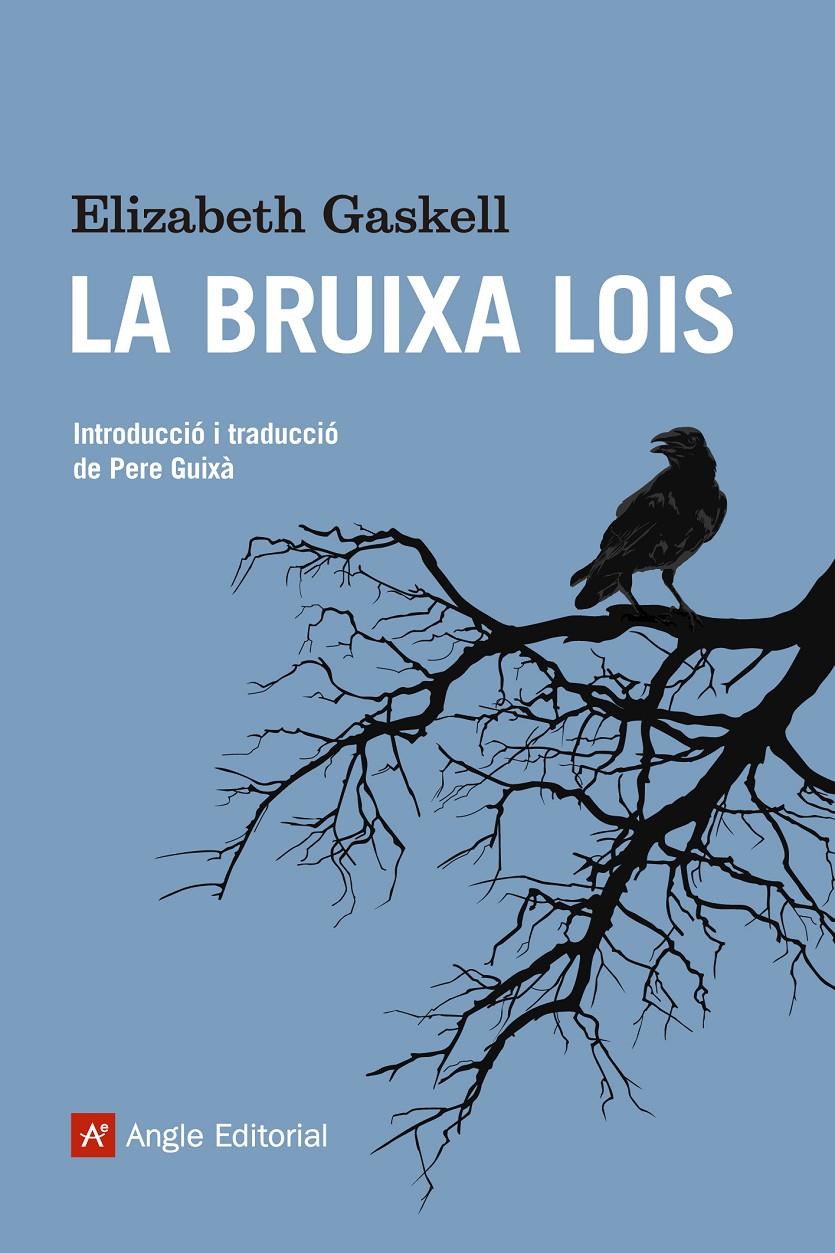 LA BRUIXA LOIS | 9788415307167 | GASKELL, ELIZABETH | Galatea Llibres | Librería online de Reus, Tarragona | Comprar libros en catalán y castellano online