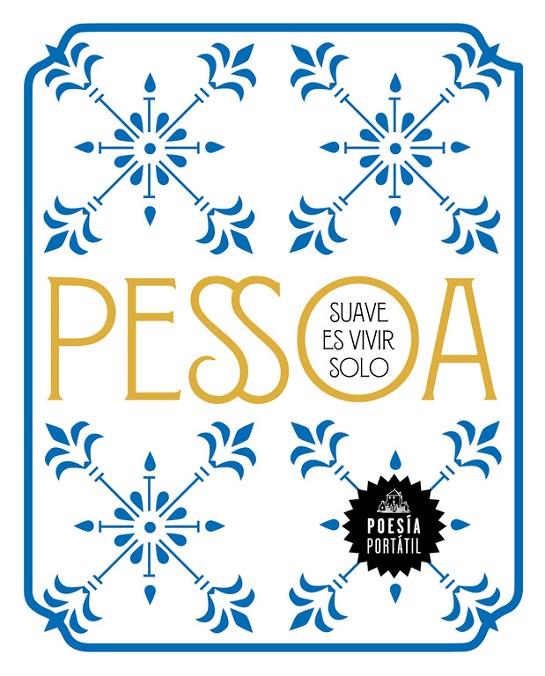 SUAVE ES VIVIR SOLO | 9788439735304 | PESSOA, FERNANDO | Galatea Llibres | Llibreria online de Reus, Tarragona | Comprar llibres en català i castellà online