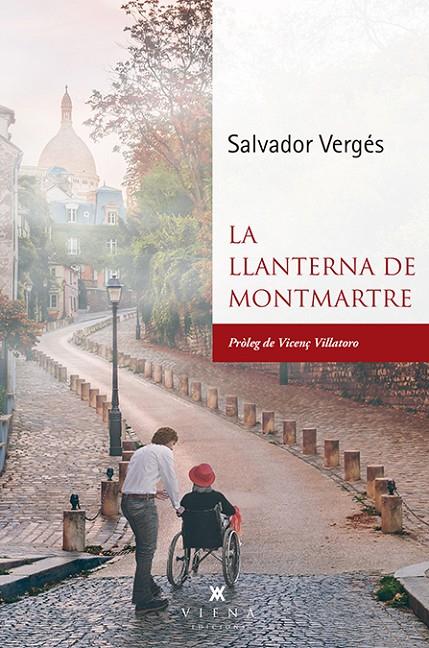 LA LLANTERNA DE MONTMARTRE | 9788417998264 | VERGÉS, SALVADOR | Galatea Llibres | Librería online de Reus, Tarragona | Comprar libros en catalán y castellano online