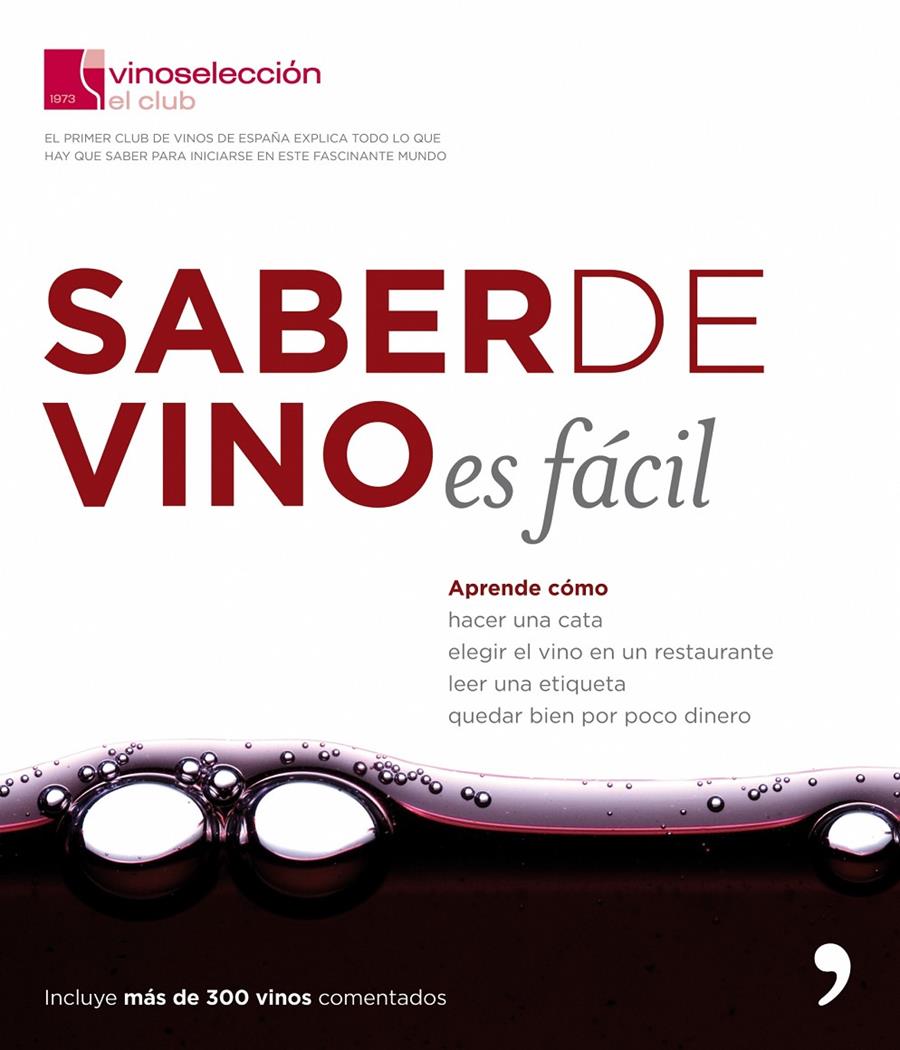 SABER DE VINO ES FÁCIL | 9788484607755 | CLUB VINOSELECCIÓN | Galatea Llibres | Librería online de Reus, Tarragona | Comprar libros en catalán y castellano online
