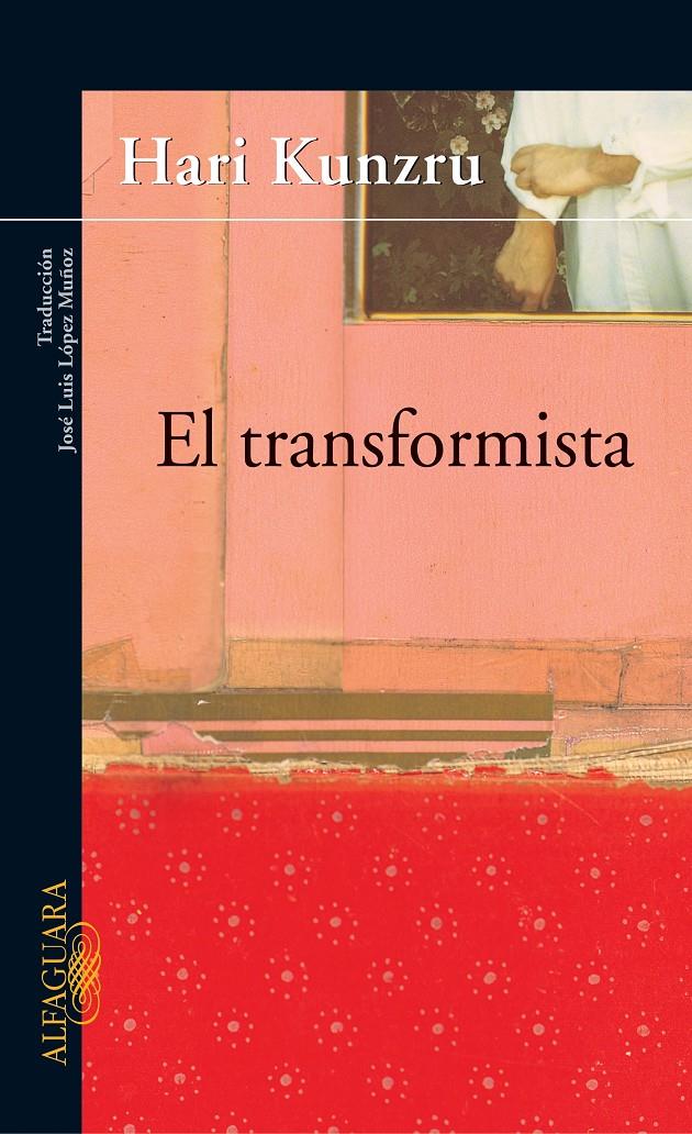 TRANSFORMISTA, EL | 9788420465227 | KUNZRU, HARI | Galatea Llibres | Llibreria online de Reus, Tarragona | Comprar llibres en català i castellà online