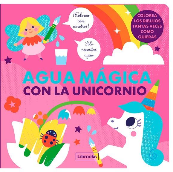 AGUA MÁGICA CON LA UNICORNIO | 9788412641530 | Galatea Llibres | Librería online de Reus, Tarragona | Comprar libros en catalán y castellano online