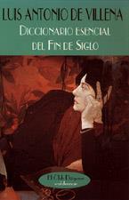 DICCIONARIO ESENCIAL DEL FIN DE SIGLO | 9788477023531 | DE VILLENA, LUIS ANTONIO | Galatea Llibres | Librería online de Reus, Tarragona | Comprar libros en catalán y castellano online