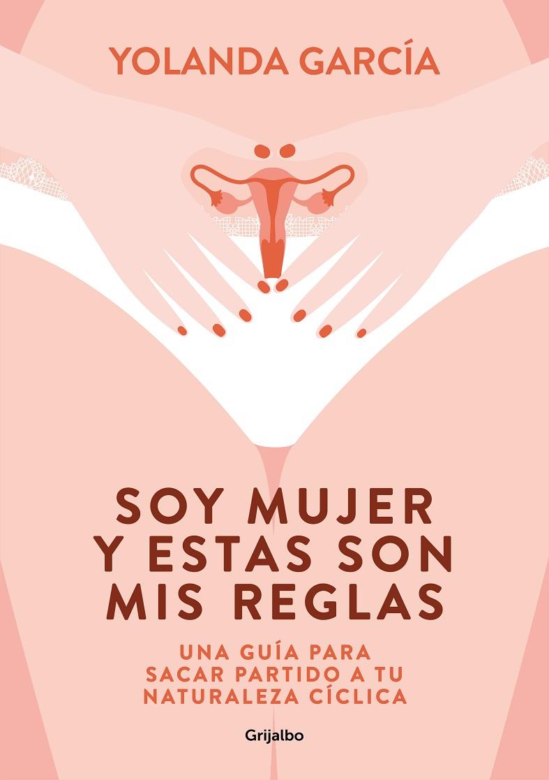 SOY MUJER Y ESTAS SON MIS REGLAS | 9788425358012 | GARCÍA, YOLANDA | Galatea Llibres | Llibreria online de Reus, Tarragona | Comprar llibres en català i castellà online