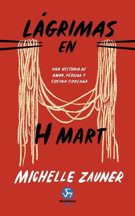 LÁGRIMAS EN H MART | 9788419509611 | ZAUNER, MICHELLE | Galatea Llibres | Librería online de Reus, Tarragona | Comprar libros en catalán y castellano online