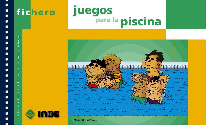 JUEGOS PARA LA PISCINA | 9788497290814 | NAVAS TORRES, MIGUEL | Galatea Llibres | Librería online de Reus, Tarragona | Comprar libros en catalán y castellano online