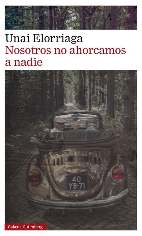 NOSOTROS NO AHORCAMOS A NADIE | 9788419392282 | ELORRIAGA, UNAI | Galatea Llibres | Librería online de Reus, Tarragona | Comprar libros en catalán y castellano online