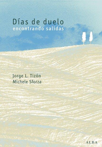 DIAS DE DUELO | 9788484283720 | TIZON, JORGE | Galatea Llibres | Llibreria online de Reus, Tarragona | Comprar llibres en català i castellà online