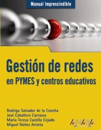 GESTIÓN DE REDES EN PYMES Y CENTROS EDUCATIVOS | 9788441528192 | RODRIGO SALVADOR, CONCHA... | Galatea Llibres | Llibreria online de Reus, Tarragona | Comprar llibres en català i castellà online