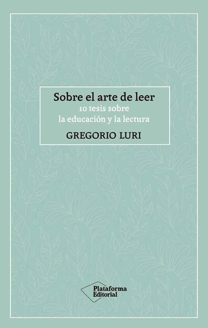SOBRE EL ARTE DE LEER | 9788417886424 | LURI, GREGORIO | Galatea Llibres | Llibreria online de Reus, Tarragona | Comprar llibres en català i castellà online