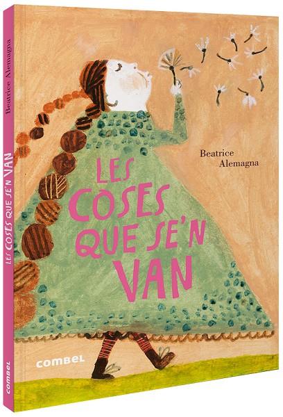 LES COSES QUE SE'N VAN | 9788491015819 | ALEMAGNA, BEATRICE | Galatea Llibres | Librería online de Reus, Tarragona | Comprar libros en catalán y castellano online