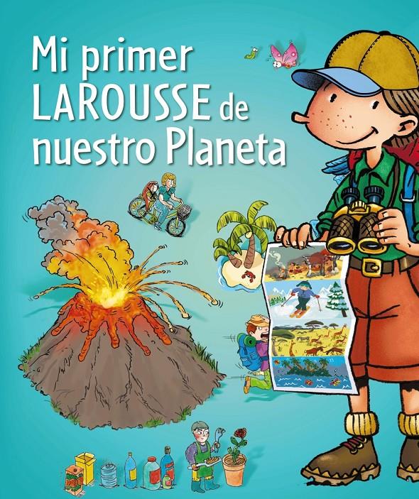 MI PRIMER LAROUSSE DE NUESTRO PLANETA | 9788415785286 | Galatea Llibres | Llibreria online de Reus, Tarragona | Comprar llibres en català i castellà online