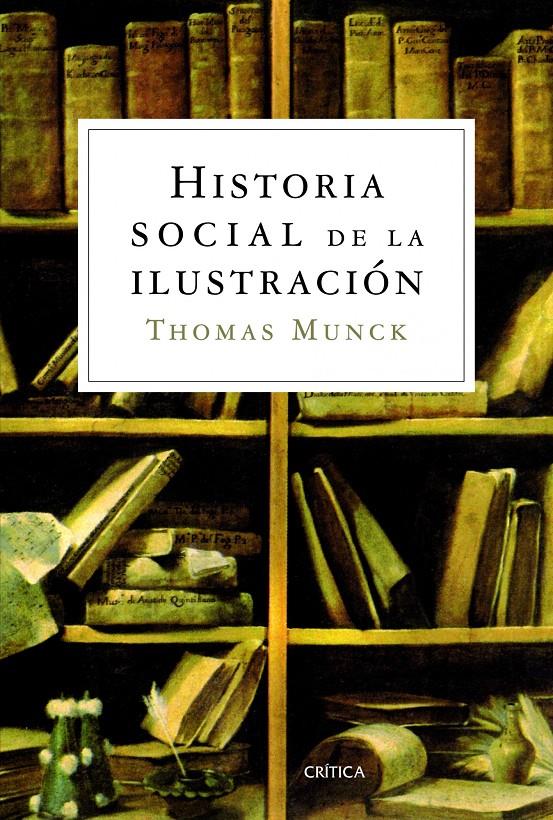 HISTORIA SOCIAL DE LA ILUSTRACIÓN | 9788498925326 | MUNCK, THOMAS | Galatea Llibres | Llibreria online de Reus, Tarragona | Comprar llibres en català i castellà online