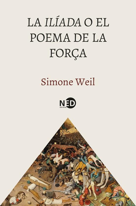 LA ILÍADA O EL POEMA DE LA FORÇA | 9788419407931 | WEIL, SIMONE | Galatea Llibres | Llibreria online de Reus, Tarragona | Comprar llibres en català i castellà online
