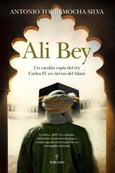 ALI BEY | 9788410526075 | TORREMOCHA SILVA, ANTONIO | Galatea Llibres | Llibreria online de Reus, Tarragona | Comprar llibres en català i castellà online