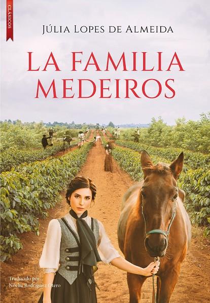 LA FAMILIA MEDEIROS | 9788417626938 | LOPES DE ALMEIDA, JÚLIA | Galatea Llibres | Librería online de Reus, Tarragona | Comprar libros en catalán y castellano online