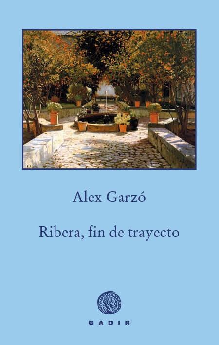 RIBERA, FIN DE TRAYECTO | 9788494445576 | GARZÓ MORENO, ALEX | Galatea Llibres | Librería online de Reus, Tarragona | Comprar libros en catalán y castellano online