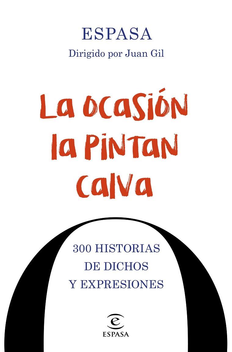 LA OCASIÓN LA PINTAN CALVA | 9788467048674 | GIL, JUAN | Galatea Llibres | Llibreria online de Reus, Tarragona | Comprar llibres en català i castellà online