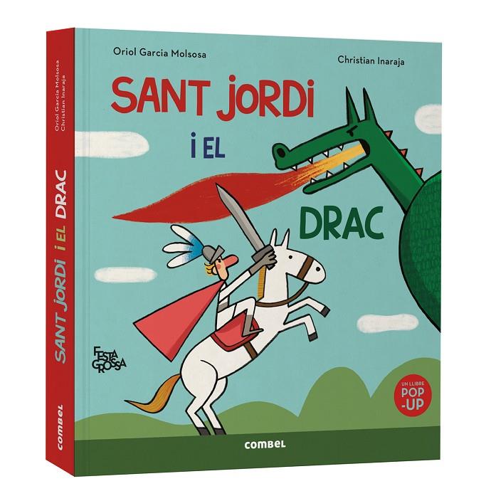 SANT JORDI I EL DRAC. FESTA GROSSA | 9788411583503 | GARCIA MOLSOSA, ORIOL | Galatea Llibres | Llibreria online de Reus, Tarragona | Comprar llibres en català i castellà online