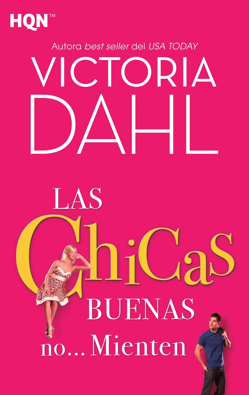 LAS CHICAS BUENAS NO… MIENTEN | 9788468780993 | DAHL, VICTORIA | Galatea Llibres | Librería online de Reus, Tarragona | Comprar libros en catalán y castellano online