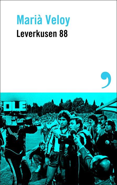 LEVERKUSEN 88 | 9788410455450 | VELOY, MARIÀ | Galatea Llibres | Llibreria online de Reus, Tarragona | Comprar llibres en català i castellà online