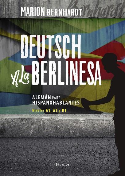 DEUTSCH A LA BERLINESA | 9788425437083 | BERNHARDT, MARION | Galatea Llibres | Librería online de Reus, Tarragona | Comprar libros en catalán y castellano online