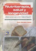 NUTRITERAPIA, SALUD Y LONGEVIDAD : QUE COMER PARA VIVIR MEJO | 9788479788179 | MORALES GÜETO, JUAN | Galatea Llibres | Librería online de Reus, Tarragona | Comprar libros en catalán y castellano online