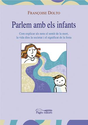 PARLEM AMB ELS INFANTS | 9788497792691 | DOLTO, FRANÇOISE | Galatea Llibres | Llibreria online de Reus, Tarragona | Comprar llibres en català i castellà online