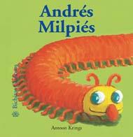 ANDRES MILPIES (BICHITOS CURIOSOS) | 9788498012033 | KRINGS, ANTOON | Galatea Llibres | Llibreria online de Reus, Tarragona | Comprar llibres en català i castellà online