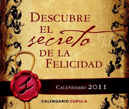 CALENDARIO SOBREMESA DESCUBRE EL SECRETO DE LA FELICIDAD 2011 | 9788448068356 | JAUME PRAT | Galatea Llibres | Librería online de Reus, Tarragona | Comprar libros en catalán y castellano online