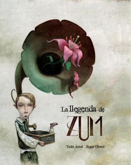 LA LLEGENDA DE ZUM | 9788494413728 | ARNAL, TXABI - ROGER OLMOS | Galatea Llibres | Librería online de Reus, Tarragona | Comprar libros en catalán y castellano online