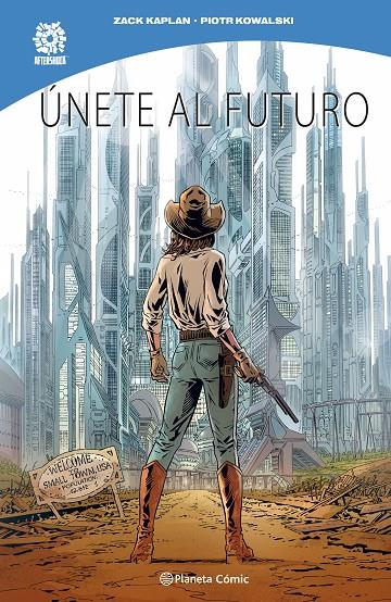 UNETE AL FUTURO | 9791387779504 | KAPLAN, ZACK/KOWALSKI, PIOTR | Galatea Llibres | Librería online de Reus, Tarragona | Comprar libros en catalán y castellano online
