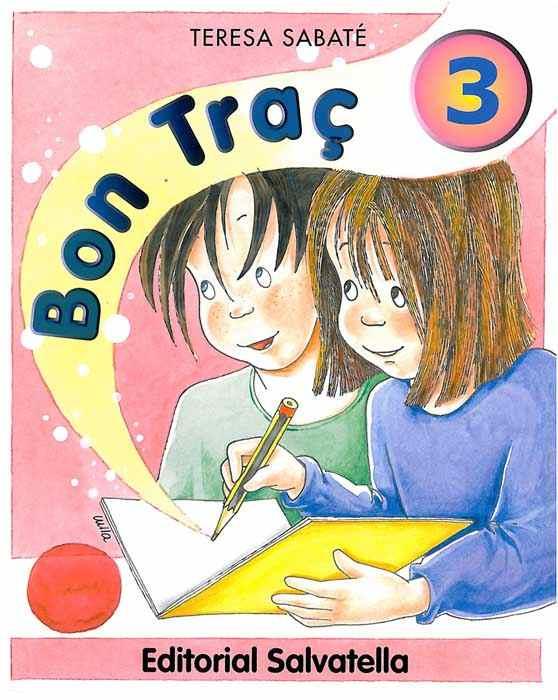 BON TRAÇ 3 | 9788484120315 | SABATÉ RODIÉ, TERESA | Galatea Llibres | Librería online de Reus, Tarragona | Comprar libros en catalán y castellano online