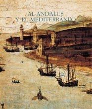 AL-ANDALUS Y EL MEDITERRANEO | 9788477823391 | AA. VV. | Galatea Llibres | Llibreria online de Reus, Tarragona | Comprar llibres en català i castellà online