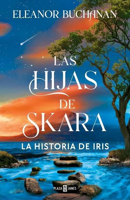 LAS HIJAS DE SKARA. LA HISTORIA DE IRIS | 9788401038457 | BUCHANAN, ELEANOR | Galatea Llibres | Llibreria online de Reus, Tarragona | Comprar llibres en català i castellà online
