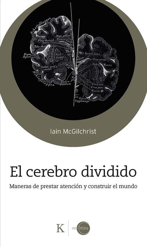 EL CEREBRO DIVIDIDO | 9788411212878 | MCGILCHRIST, IAIN | Galatea Llibres | Librería online de Reus, Tarragona | Comprar libros en catalán y castellano online
