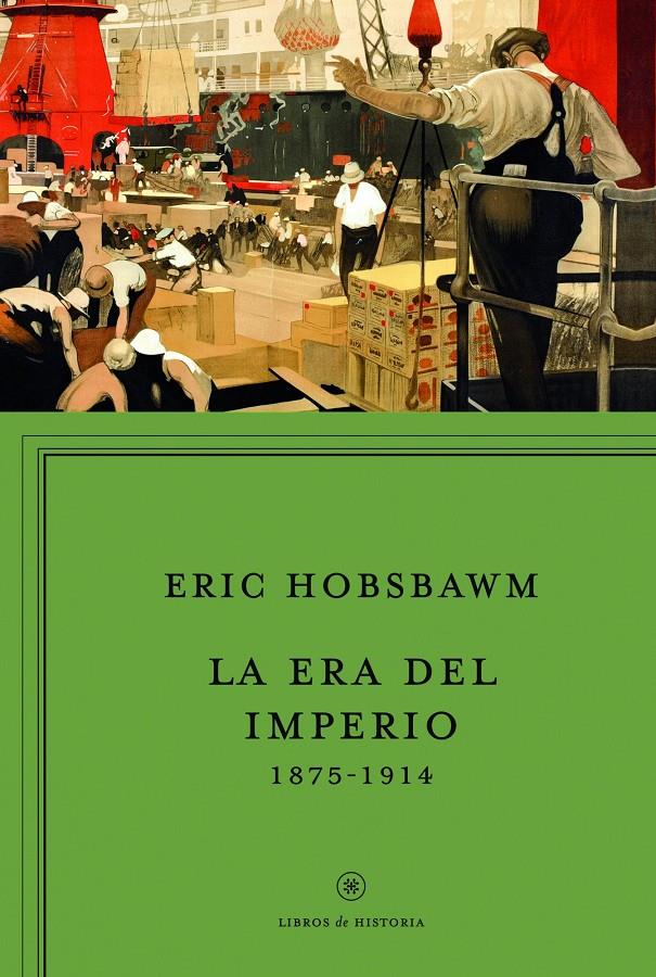 LA ERA DEL IMPERIO, 1875-1914 | 9788498925951 | HOBSBAWM, ERIC | Galatea Llibres | Librería online de Reus, Tarragona | Comprar libros en catalán y castellano online