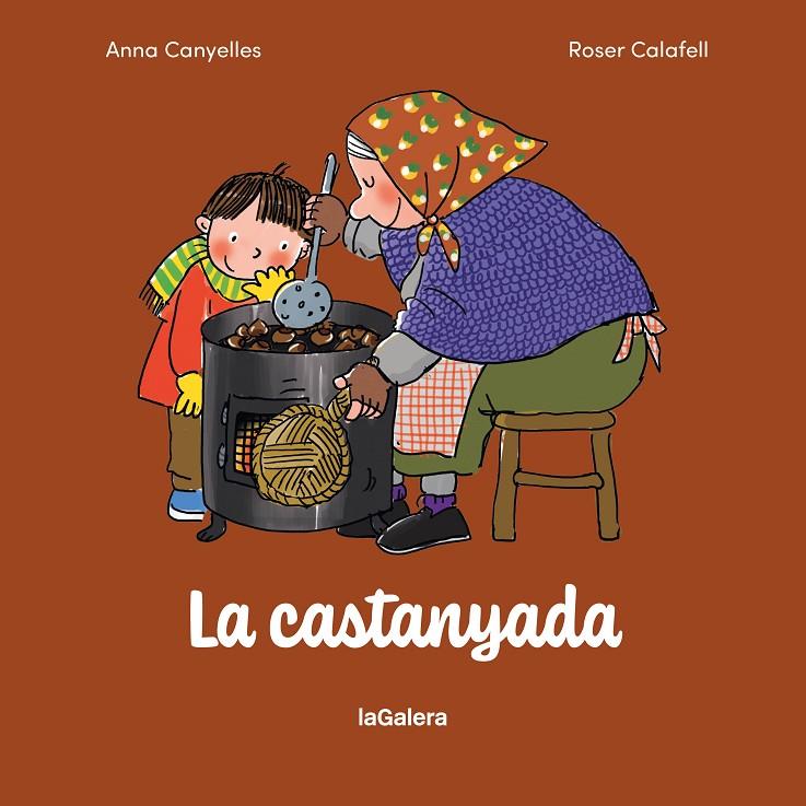 LA CASTANYADA | 9788424678104 | CANYELLES ROCA, ANNA | Galatea Llibres | Librería online de Reus, Tarragona | Comprar libros en catalán y castellano online