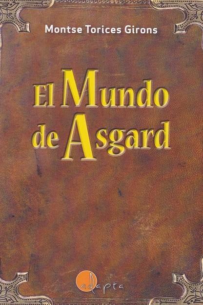EL MUNDO DE ASGARD | 9788494945137 | TORICES GIRONS, MONTSE | Galatea Llibres | Llibreria online de Reus, Tarragona | Comprar llibres en català i castellà online