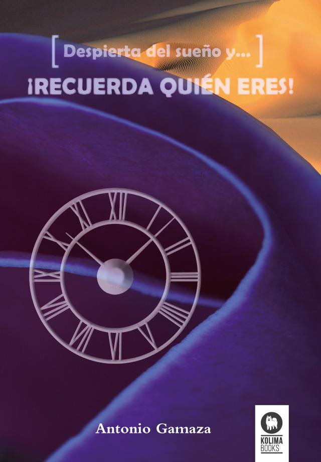 DESPIERTA DEL SUEÑO Y... ¡RECUERDA QUIÉN ERES! | 9788416364282 | GAMAZA KRELL, ANTONIO | Galatea Llibres | Librería online de Reus, Tarragona | Comprar libros en catalán y castellano online