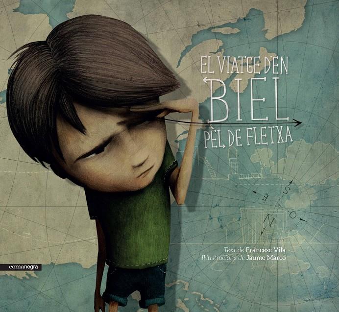EL VIATGE D'EN BIEL PÈL DE FLETXA | 9788416605040 | VILA, FRANCESC/MARCO, JAUME | Galatea Llibres | Librería online de Reus, Tarragona | Comprar libros en catalán y castellano online