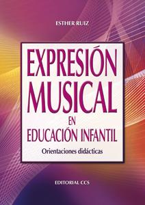 EXPRESIÓN MUSICAL EN EDUCACIÓN INFANTIL | 9788498427318 | RUIZ, ESTHER | Galatea Llibres | Librería online de Reus, Tarragona | Comprar libros en catalán y castellano online