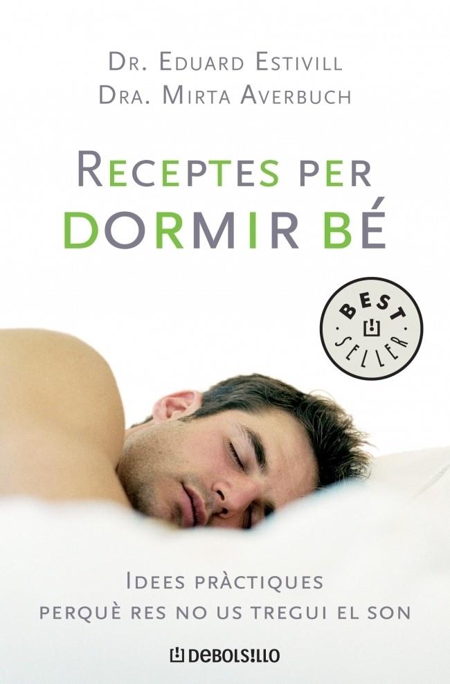 RECEPTES PER DORMIR BE | 9788483463253 | ESTIVILL, EDUARD | Galatea Llibres | Librería online de Reus, Tarragona | Comprar libros en catalán y castellano online