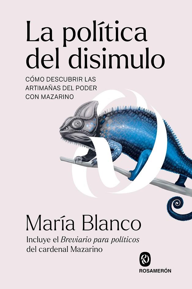 LA POLÍTICA DEL DISIMULO | 9788412818246 | BLANCO, MARÍA/MAZARINO, GIULIO | Galatea Llibres | Llibreria online de Reus, Tarragona | Comprar llibres en català i castellà online