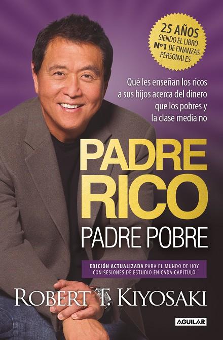 PADRE RICO, PADRE POBRE (EDICIÓN ESPECIAL AMPLIADA, ACTUALIZADA Y EN TAPA DURA) | 9788403524774 | KIYOSAKI, ROBERT T. | Galatea Llibres | Librería online de Reus, Tarragona | Comprar libros en catalán y castellano online